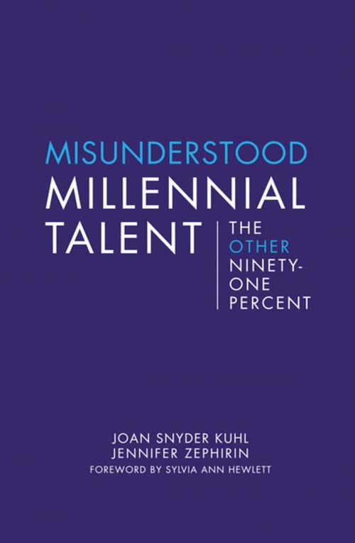 Cover of the book Misunderstood Millennial Talent by Joan Snyder Kuhl, Jennifer Zephirin, Rare Bird Books