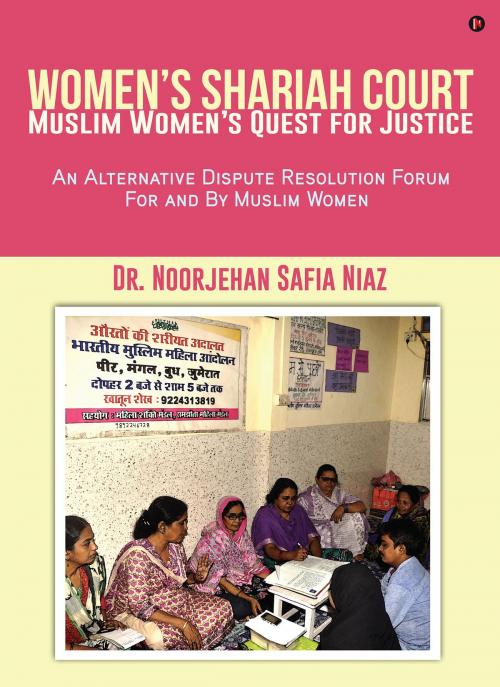 Cover of the book Women’s Shariah Court-Muslim Women’s Quest for Justice by Dr. Noorjehan Safia Niaz, Notion Press