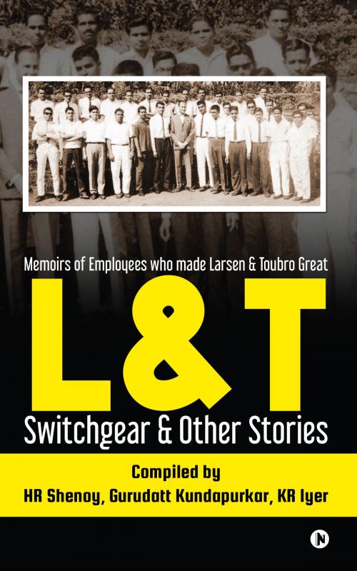 Cover of the book L&T Switchgear & Other Stories by HR Shenoy, Gurudatt Kundapurkar, KR Iyer, Notion Press