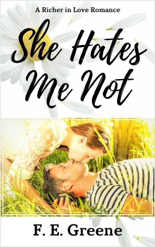 Cover of the book She Hates Me Not by F. E. Greene, F. E. Greene