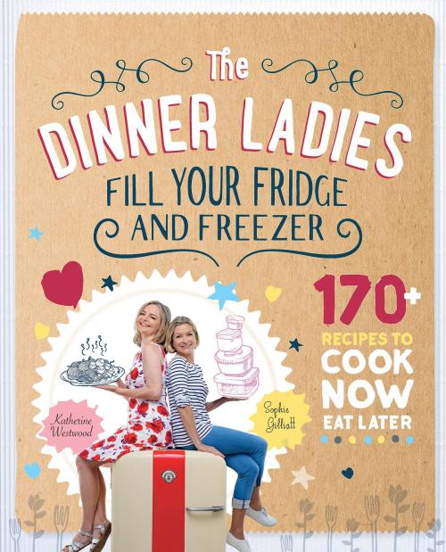 Cover of the book The Dinner Ladies by Sophie Gilliatt, Katherine Westwood, Allen & Unwin