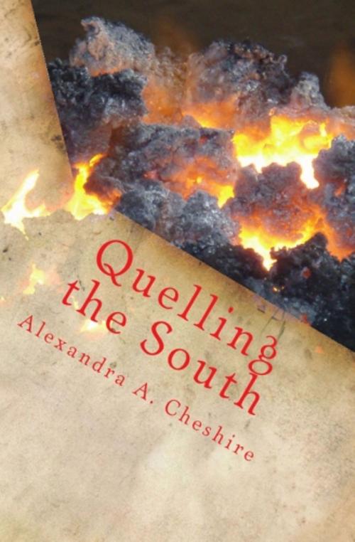Cover of the book Quelling the South by Alexandra A. Cheshire, Howling Wolf Books