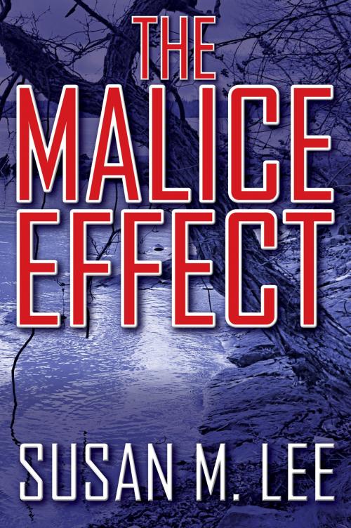 Cover of the book The Malice Effect by Susan  M.  Lee, Susan Mary Lee