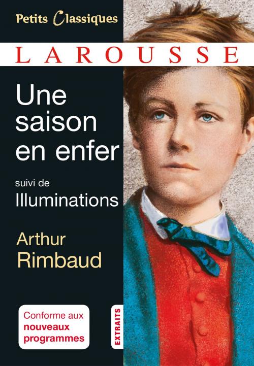 Cover of the book Une saison en enfer suivi de Illuminations by Arthur Rimbaud, Larousse