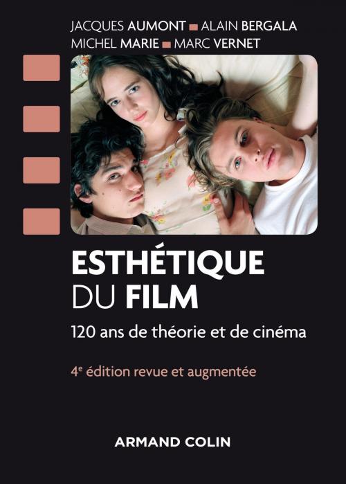 Cover of the book Esthétique du film - 4e éd. by Jacques Aumont, Alain Bergala, Michel Marie, Marc Vernet, Armand Colin