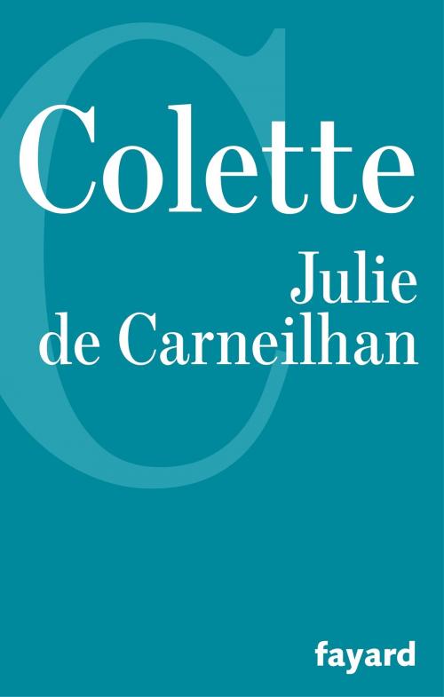 Cover of the book Julie de Carneilhan by Colette, Fayard