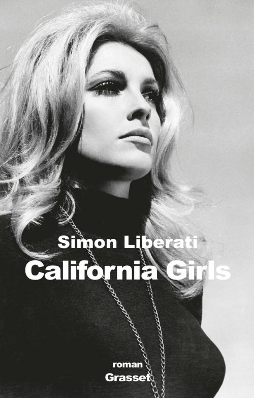 Cover of the book California girls by Simon Liberati, Grasset