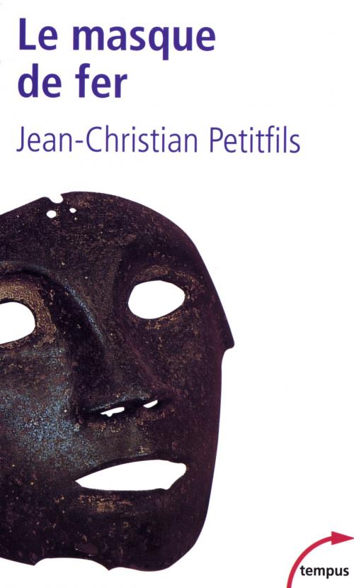 Cover of the book Le masque de fer by Jean-Christian PETITFILS, Place des éditeurs