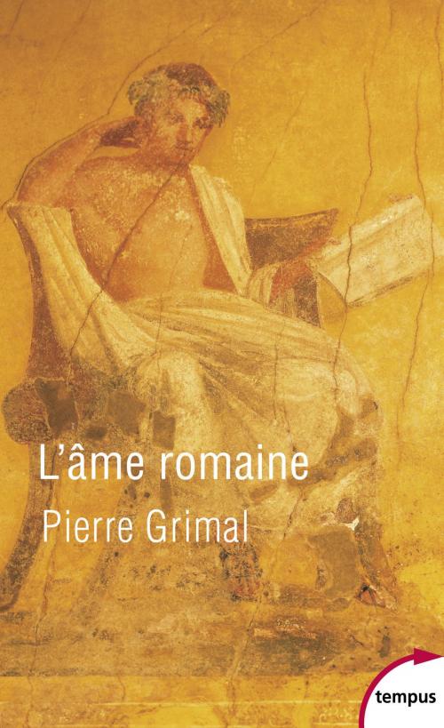 Cover of the book L'âme romaine by Pierre GRIMAL, Place des éditeurs