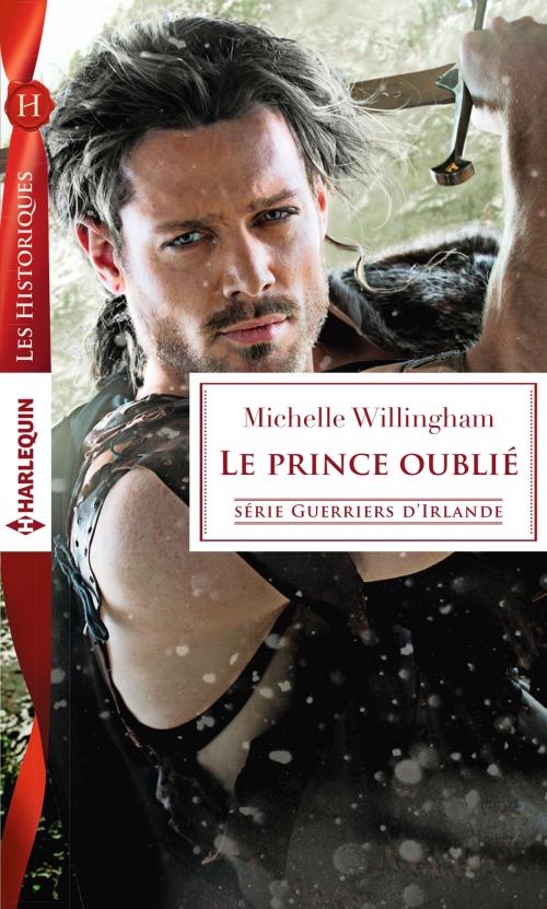 Cover of the book Le prince oublié by Michelle Willingham, Harlequin
