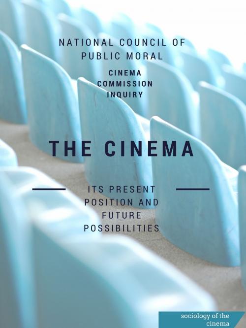 Cover of the book The Cinema by National Council Of Public Morals Cinema Commission Inquiry, Books on Demand