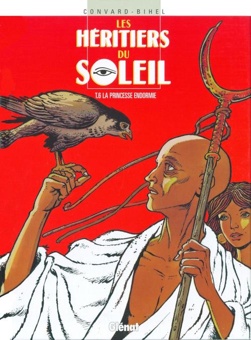 Cover of the book Les Héritiers du soleil - Tome 06 by Didier Convard, Frédéric Bihel, Glénat BD