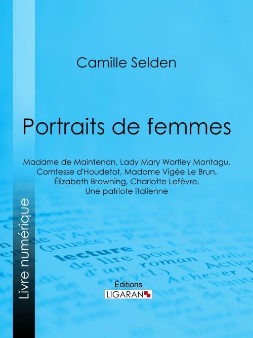 Cover of the book Portraits de femmes by Camille Selden, Ligaran, Ligaran