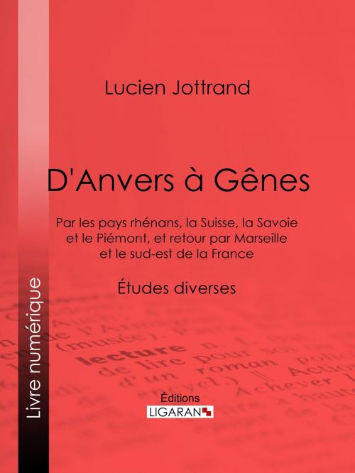 Cover of the book D'Anvers à Gênes by Lucien Jottrand, Ligaran, Ligaran