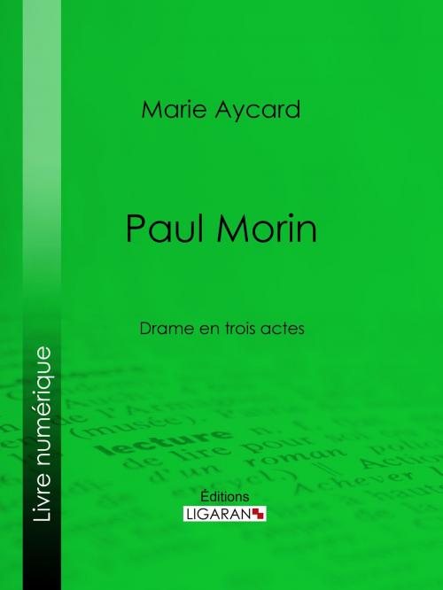 Cover of the book Paul Morin by Marie Aycard, Ligaran, Ligaran