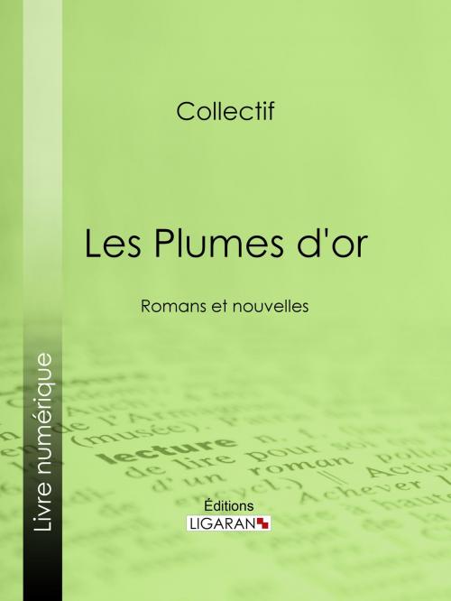 Cover of the book Les Plumes d'or by Collectif, Paul Féval, Ligaran, Ligaran
