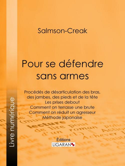 Cover of the book Pour se défendre sans armes by Salmson-Creak, Ligaran, Ligaran