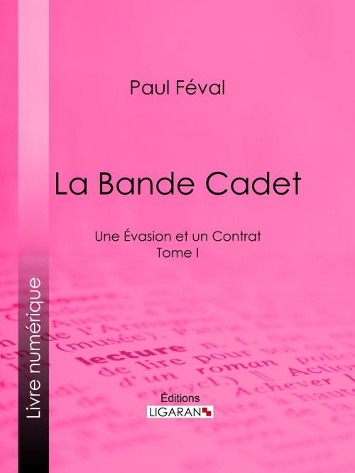 Cover of the book La Bande Cadet by Paul Féval, Ligaran, Ligaran