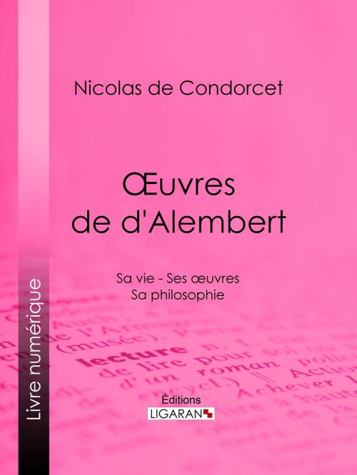 Cover of the book Œuvres de d'Alembert by Nicolas de Condorcet, Ligaran, Ligaran