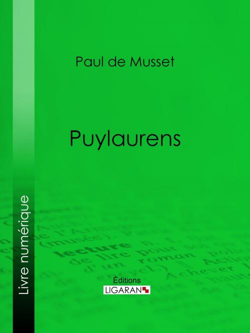 Cover of the book Puylaurens by Paul de Musset, Ligaran, Ligaran