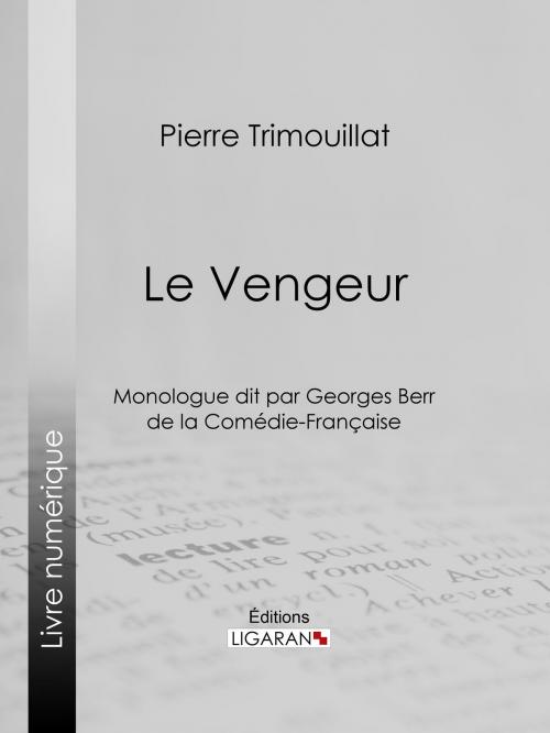 Cover of the book Le Vengeur by Pierre Trimouillat, Ligaran, Ligaran
