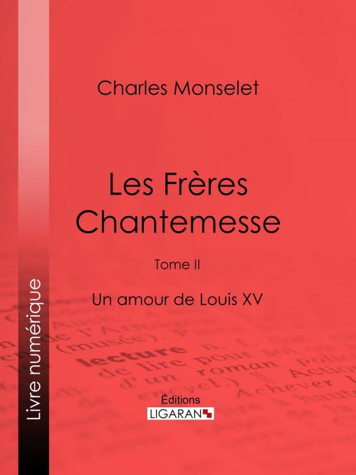 Cover of the book Les Frères Chantemesse by Charles Monselet, Ligaran, Ligaran