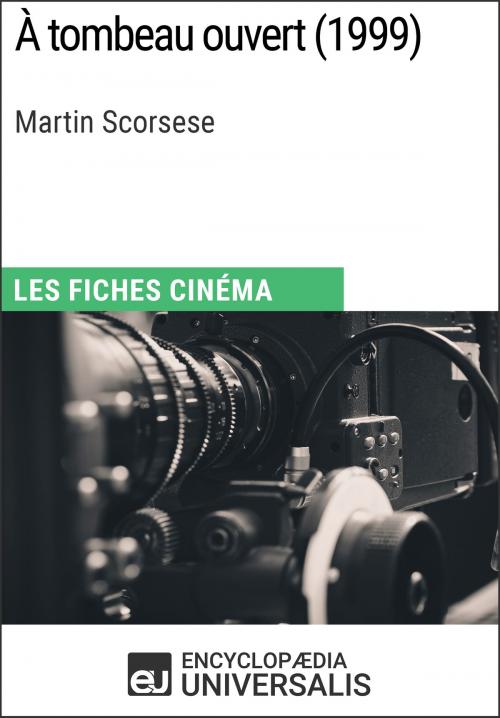 Cover of the book À tombeau ouvert de Martin Scorsese by Encyclopaedia Universalis, Encyclopaedia Universalis
