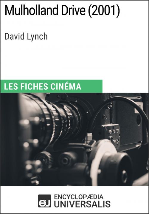 Cover of the book Mulholland Drive de David Lynch by Encyclopaedia Universalis, Encyclopaedia Universalis
