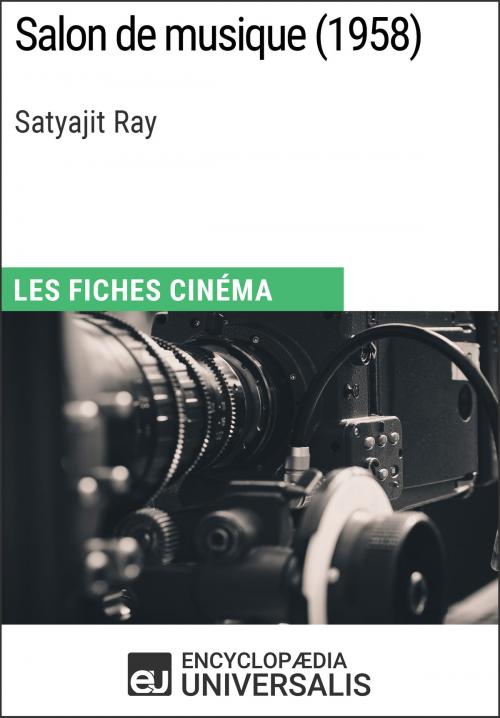 Cover of the book Salon de musique de Satyajit Ray by Encyclopaedia Universalis, Encyclopaedia Universalis