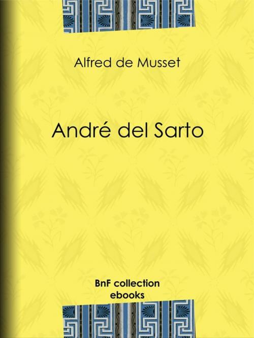 Cover of the book André del Sarto by Alfred de Musset, BnF collection ebooks