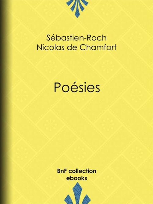 Cover of the book Poésies by Pierre René Auguis, Sébastien-Roch Nicolas de Chamfort, BnF collection ebooks