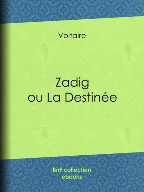 Cover of the book Zadig ou La Destinée by Louis Moland, Voltaire, BnF collection ebooks
