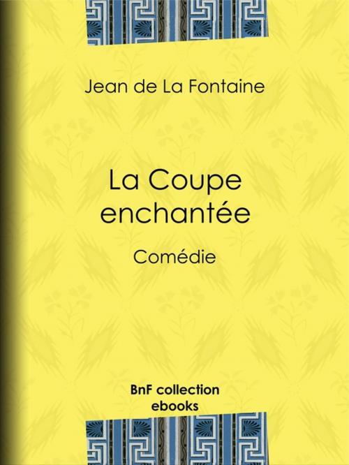 Cover of the book La Coupe enchantée by Jean de la Fontaine, BnF collection ebooks