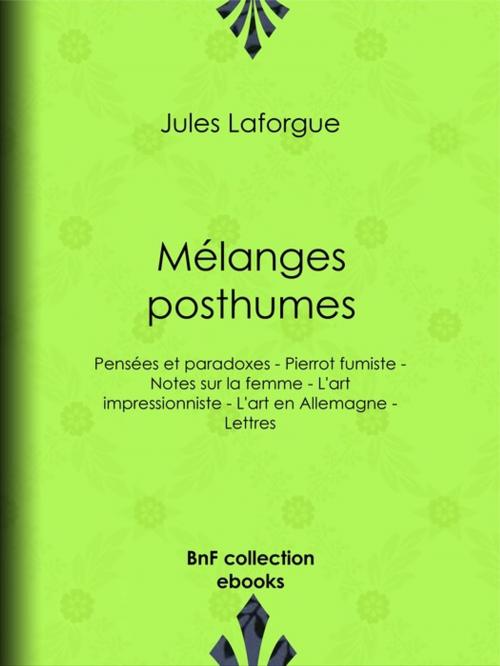 Cover of the book Mélanges posthumes by Jules Laforgue, BnF collection ebooks