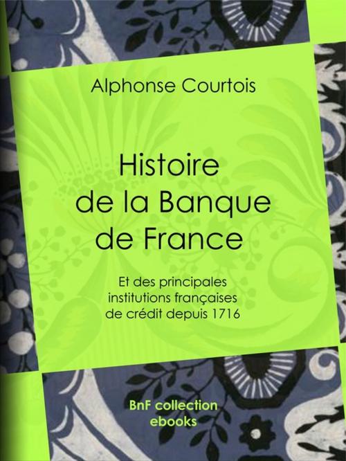 Cover of the book Histoire de la Banque de France by Alphonse Courtois, BnF collection ebooks