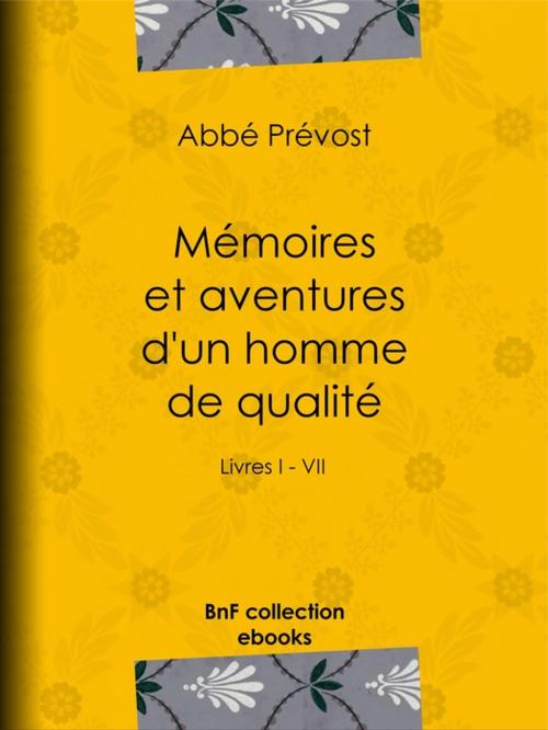 Cover of the book Mémoires et aventures d'un homme de qualité by Abbé Prévost, BnF collection ebooks