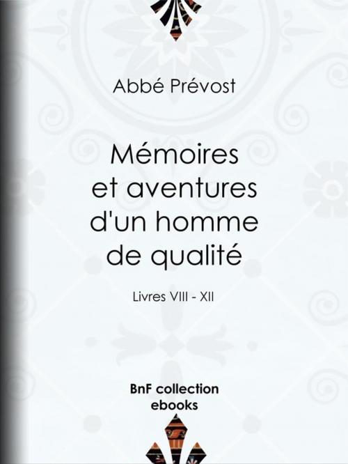 Cover of the book Mémoires et aventures d'un homme de qualité by Abbé Prévost, BnF collection ebooks