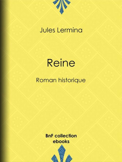 Cover of the book Reine by Jules Lermina, BnF collection ebooks