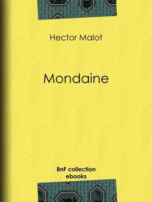 Cover of the book Mondaine by Hector Malot, BnF collection ebooks