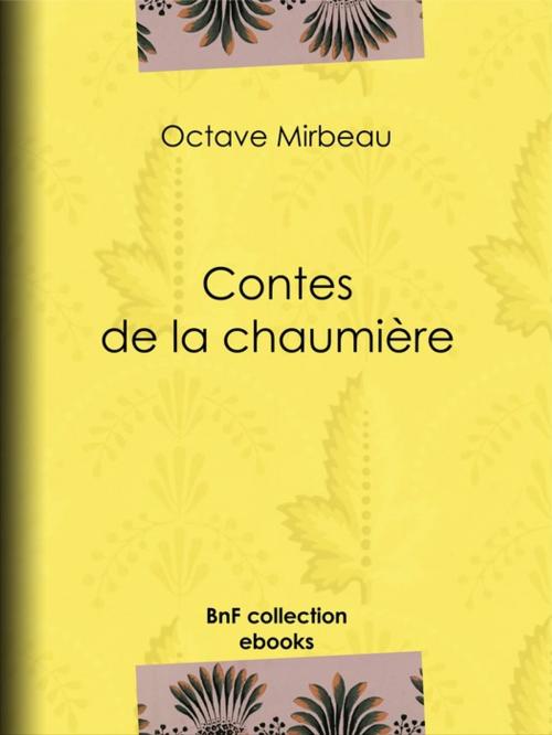 Cover of the book Contes de la chaumière by Octave Mirbeau, BnF collection ebooks