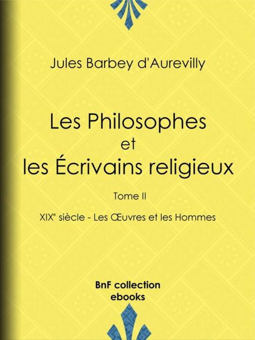 Cover of the book Les Philosophes et les Écrivains religieux by Jules Barbey d'Aurevilly, BnF collection ebooks