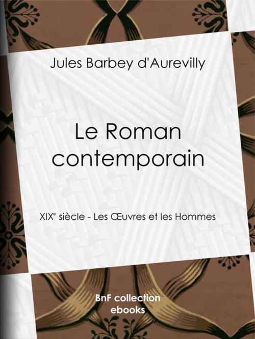 Cover of the book Le Roman contemporain by Jules Barbey d'Aurevilly, BnF collection ebooks