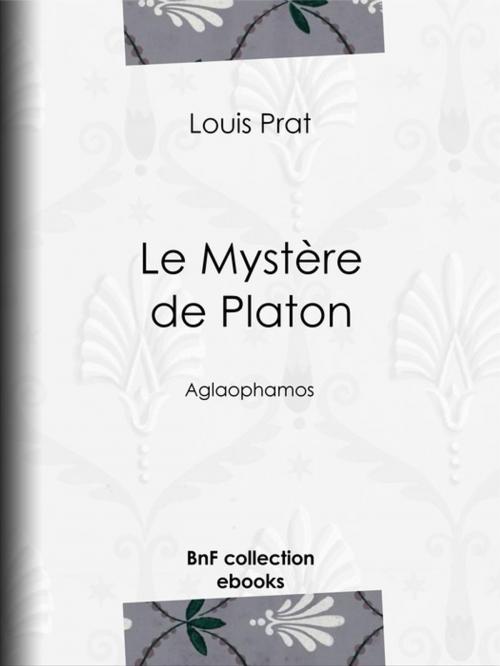 Cover of the book Le Mystère de Platon by Charles Renouvier, Louis Prat, BnF collection ebooks