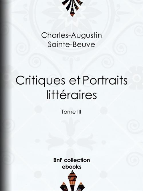 Cover of the book Critiques et Portraits littéraires by Charles-Augustin Sainte-Beuve, BnF collection ebooks