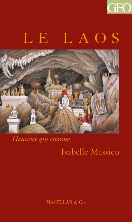 Cover of the book Le Laos by Isabelle Massieu, Magellan & Cie Éditions