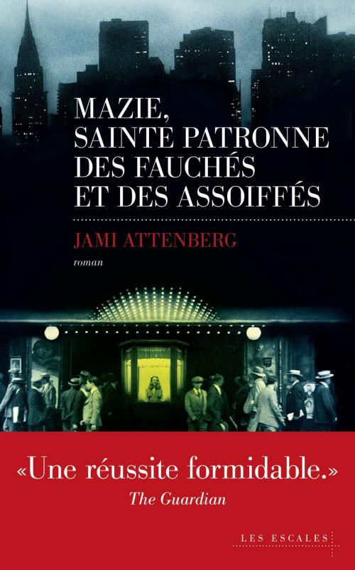 Cover of the book Mazie, sainte patronne des fauchés et des assoiffés by Jami ATTENBERG, edi8