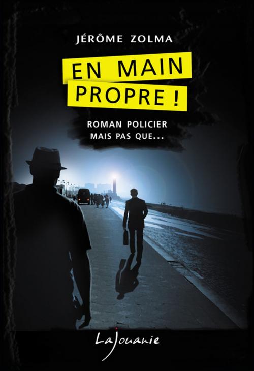 Cover of the book En main propre ! by Jérôme Zolma, Éditions Lajouanie