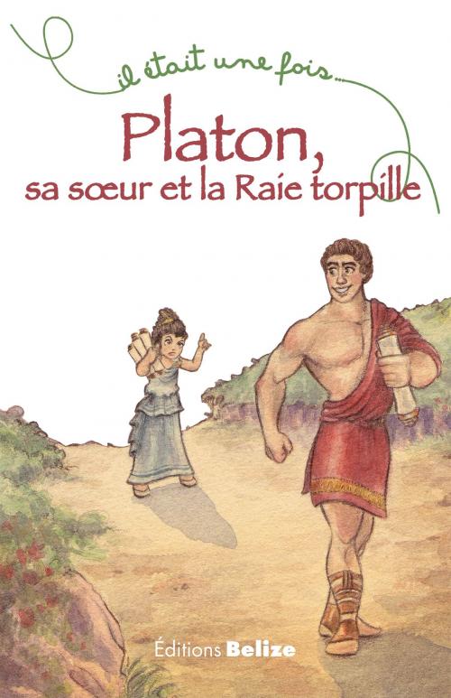 Cover of the book Platon, sa soeur et la Raie torpille by Hélène Soumet, Editions Belize