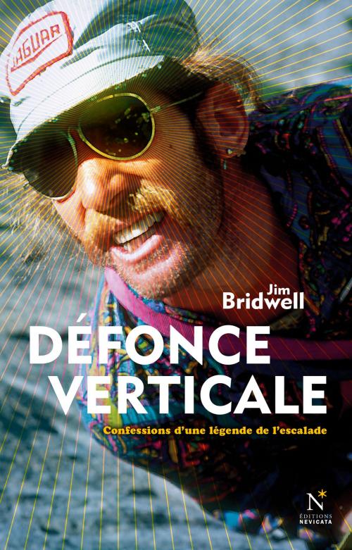 Cover of the book Défonce verticale by Jim Bridwell, Sean Villanueva O’Driscoll, Nevicata