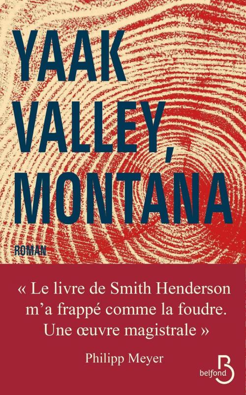 Cover of the book Yaak Valley, Montana by Smith HENDERSON, Place des éditeurs